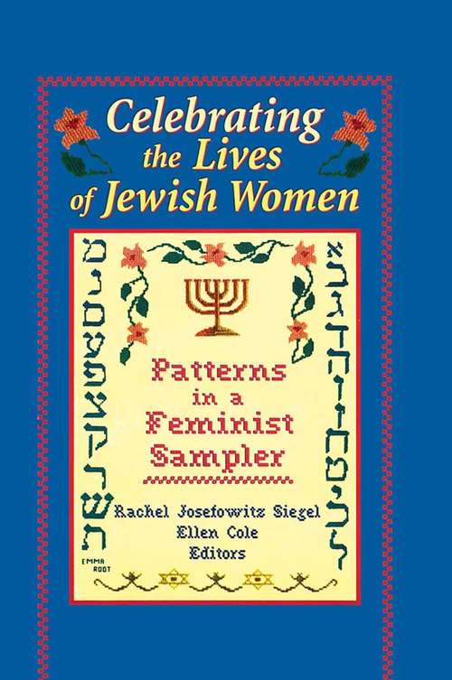 Book cover of Celebrating the Lives of Jewish Women: Patterns in a Feminist Sampler