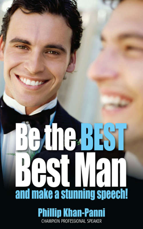 Book cover of Be the Best, Best Man & Make a Stunning Speech!