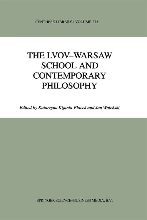 Book cover of The Lvov-Warsaw School and Contemporary Philosophy (1998) (Synthese Library #273)