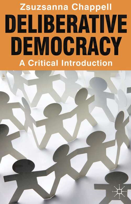 Book cover of Deliberative Democracy: A Critical Introduction (2012)