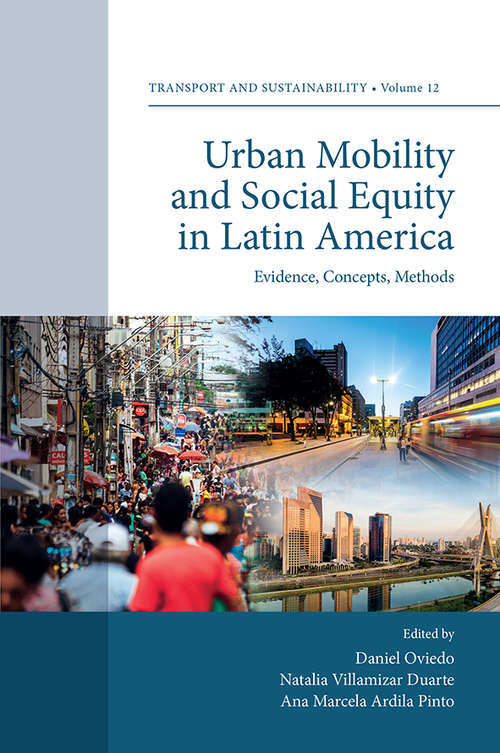 Book cover of Urban Mobility and Social Equity in Latin America: Evidence, Concepts, Methods (Transport and Sustainability #12)