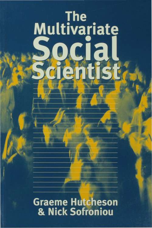 Book cover of The Multivariate Social Scientist: Introductory Statistics Using Generalized Linear Models