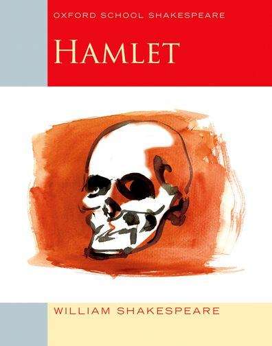 Book cover of Hamlet: Oxford School Shakespeare (Oxford School Shakespeare Ser.)