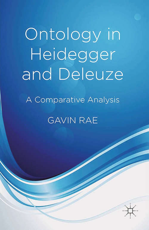 Book cover of Ontology in Heidegger and Deleuze: A Comparative Analysis (2014)