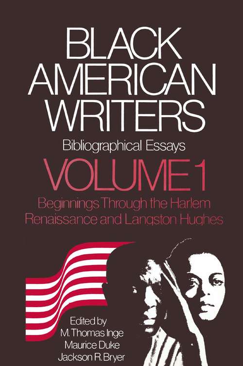 Book cover of Black American Writers: Bibliographical Essays, Volume 1: The Beginnings through the Harlem Renaissance and Langston Hughes (1st ed. 1978)