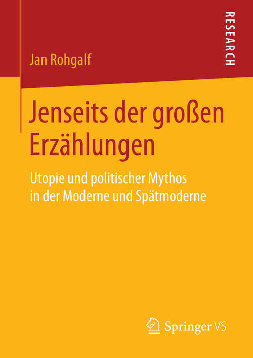 Book cover of Jenseits der großen Erzählungen: Utopie und politischer Mythos in der Moderne und Spätmoderne (2015)