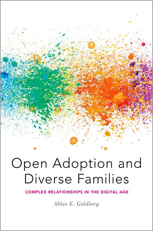 Book cover of Open Adoption and Diverse Families: Complex Relationships in the Digital Age