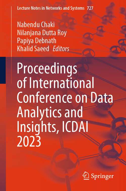 Book cover of Proceedings of International Conference on Data Analytics and Insights, ICDAI 2023 (1st ed. 2023) (Lecture Notes in Networks and Systems #727)