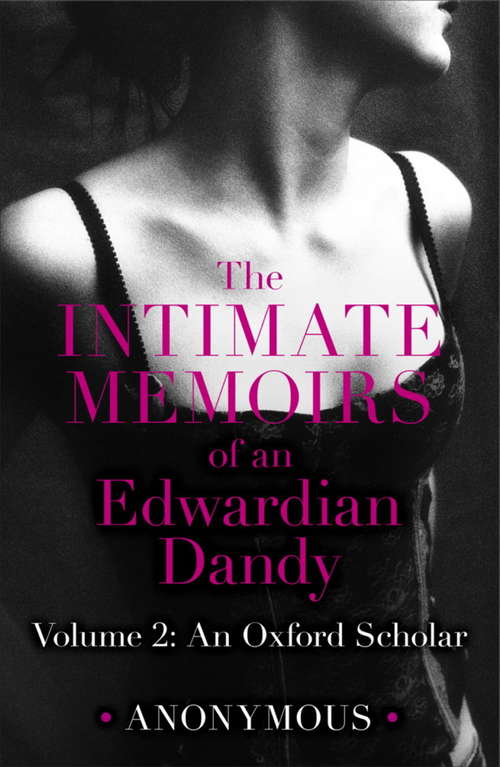 Book cover of The Intimate Memoirs of an Edwardian Dandy: An Oxford Scholar (The Intimate Memoirs of an Edwardian Dandy #2)