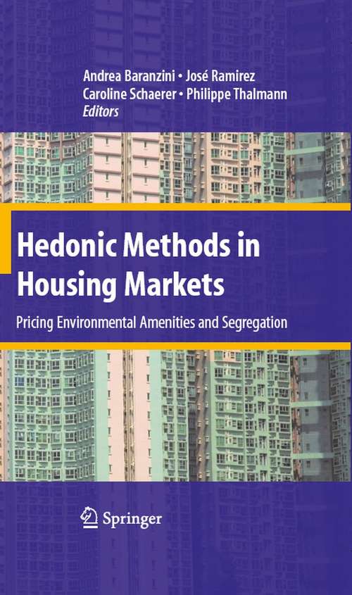 Book cover of Hedonic Methods in Housing Markets: Pricing Environmental Amenities and Segregation (2008)