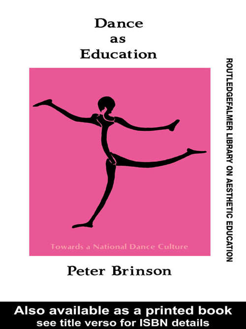 Book cover of Dance As Education: Towards A National Dance Culture
