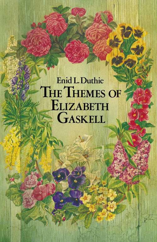 Book cover of The Themes of Elizabeth Gaskell (1st ed. 1980)