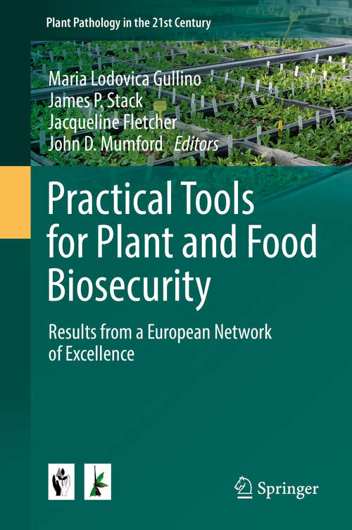 Book cover of Practical Tools for Plant and Food Biosecurity: Results from a European Network of Excellence (Plant Pathology in the 21st Century #8)