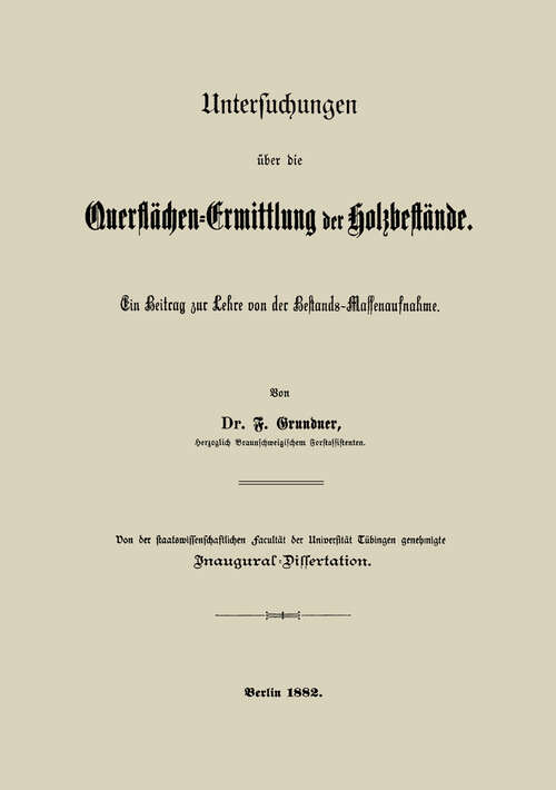 Book cover of Untersuchungen über die Querflächen-Ermittlung der Holzbestände: Ein Beitrag zur Lehre von der Bestands-Massenaufnahme (1882)