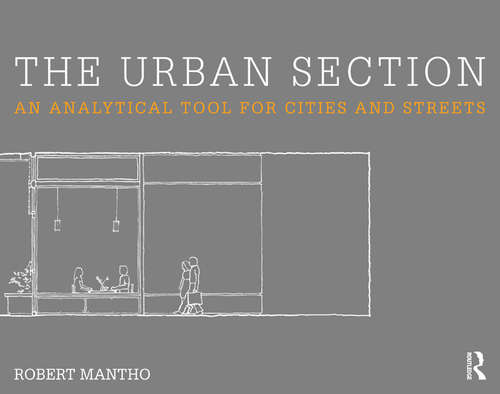 Book cover of The Urban Section: An analytical tool for cities and streets