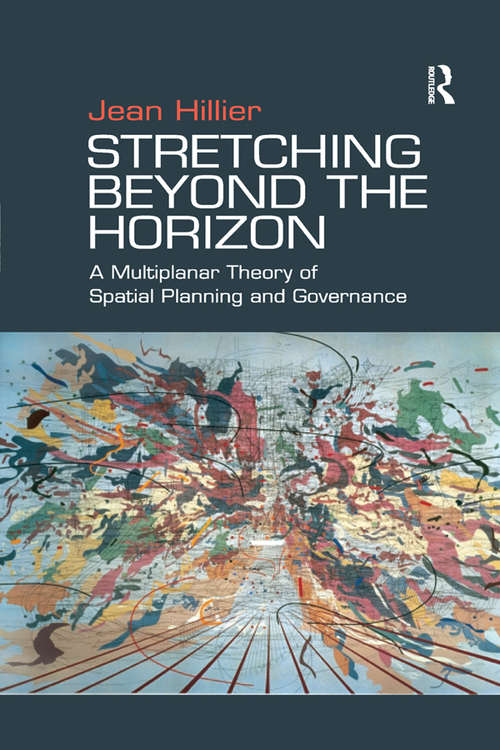 Book cover of Stretching Beyond the Horizon: A Multiplanar Theory of Spatial Planning and Governance