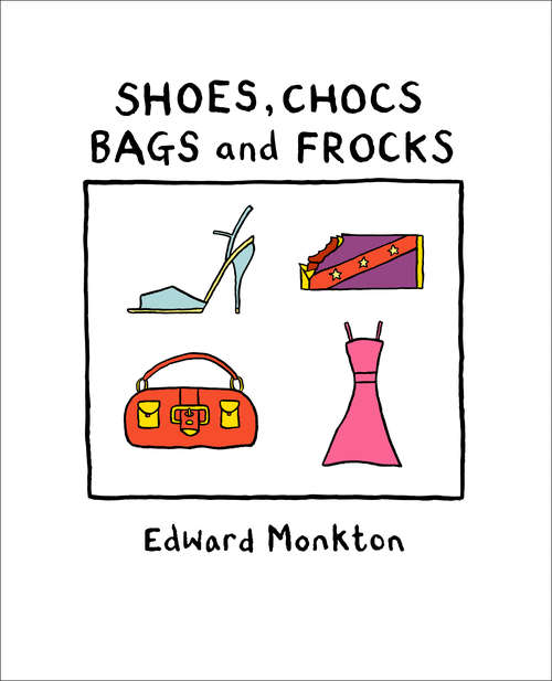 Book cover of Shoes, Chocs, Bags and Frocks (ePub edition)