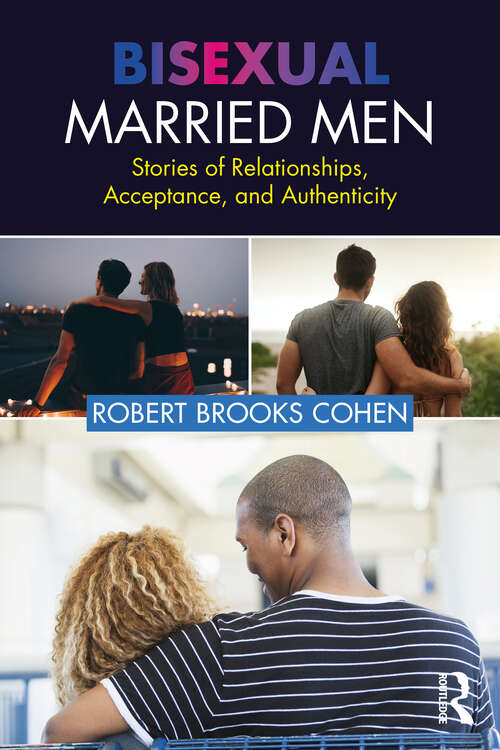 Book cover of Bisexual Married Men: Stories of Relationships, Acceptance, and Authenticity