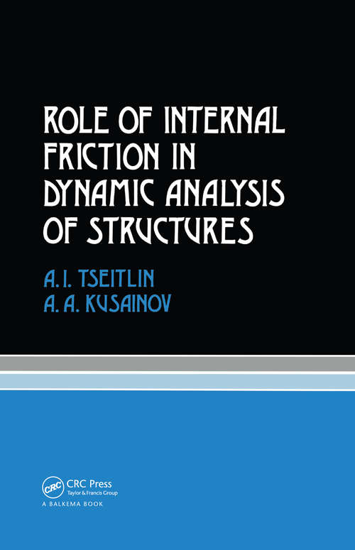 Book cover of Role of Internal Friction in Dynamic Analysis of Structures: Russian Translations Series 81