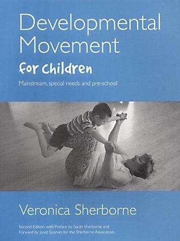 Book cover of Developmental Movement For Children: Mainstream, Special Needs And Pre-school (PDF)