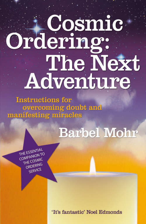 Book cover of Cosmic Ordering: Instructions for Overcoming Doubt and Manifesting Miracles