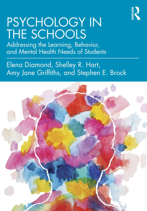 Book cover of Psychology in the Schools: Addressing the Learning, Behavior, and Mental Health Needs of Students