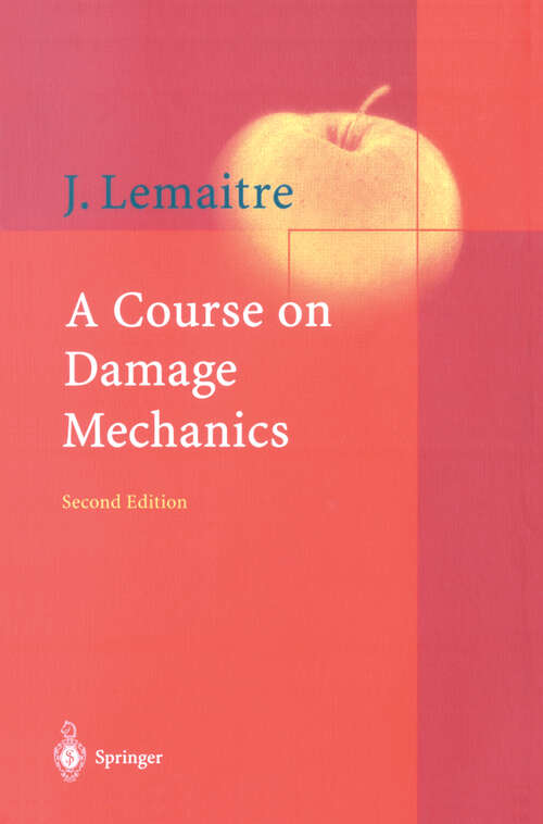 Book cover of A Course on Damage Mechanics (2nd ed. 1996)