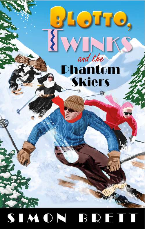 Book cover of Blotto, Twinks and the Phantom Skiers (Blotto Twinks #13)