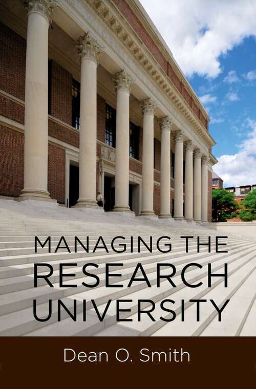 Book cover of Managing the Research University