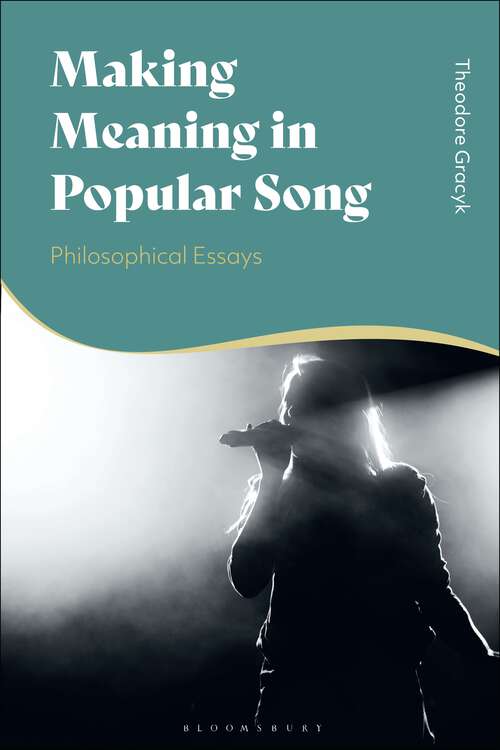 Book cover of Making Meaning in Popular Song: Philosophical Essays
