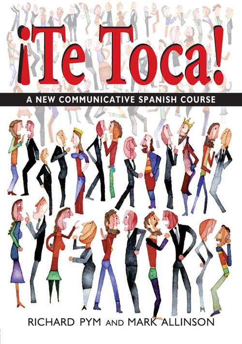 Book cover of !Te Toca!: A New Communicative Spanish Course