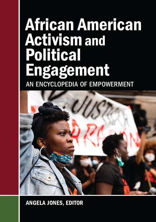 Book cover of African American Activism and Political Engagement: An Encyclopedia of Empowerment