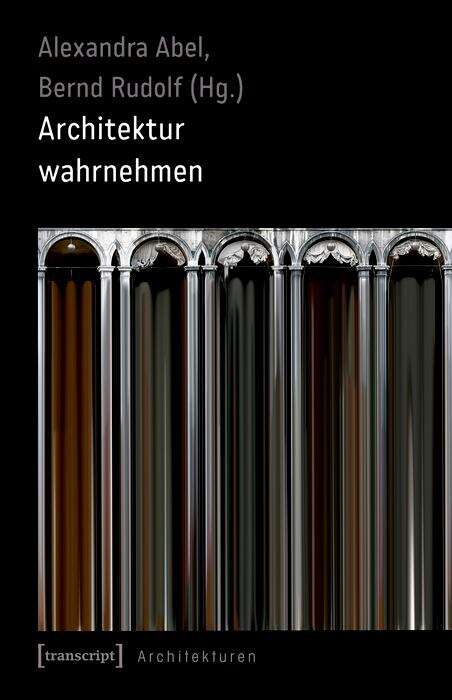 Book cover of Architektur wahrnehmen (2. Auflage - Neuauflage) (Architekturen #53)