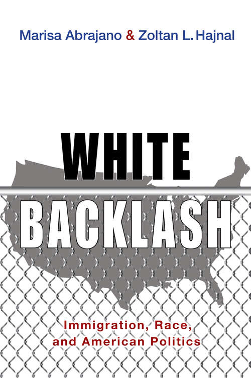 Book cover of White Backlash: Immigration, Race, and American Politics