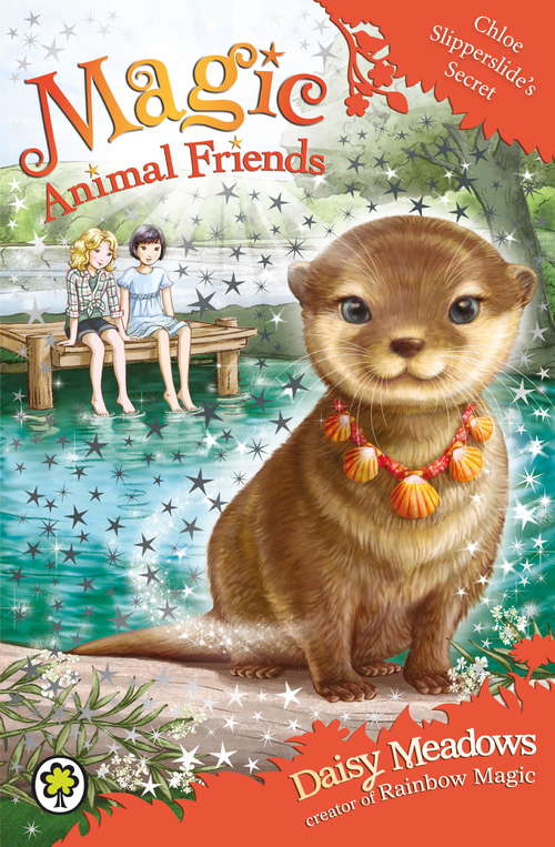 Book cover of Chloe Slipperslide's Secret: Book 11 (Magic Animal Friends #11)