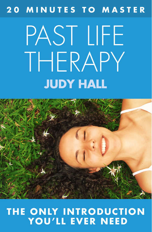 Book cover of 20 MINUTES TO MASTER ... PAST LIFE THERAPY (ePub edition)