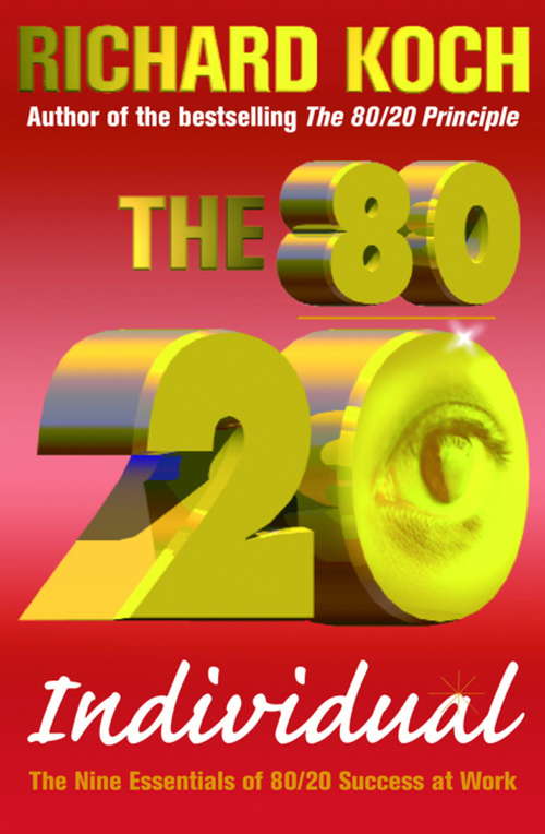 Book cover of The 80/20 Individual: The Nine Essentials of 80/20 Success at Work (2)
