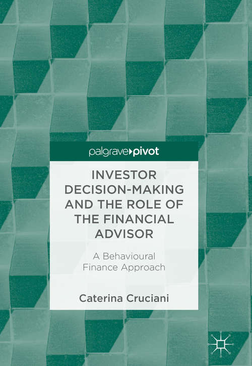 Book cover of Investor Decision-Making and the Role of the Financial Advisor: A Behavioural Finance Approach