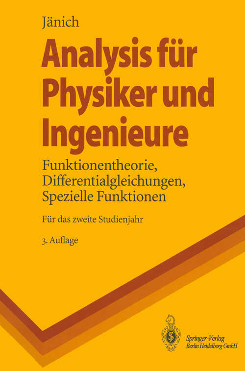 Book cover of Analysis für Physiker und Ingenieure: Funktionentheorie, Differentialgleichungen, Spezielle Funktionen (3. Aufl. 1995) (Springer-Lehrbuch)
