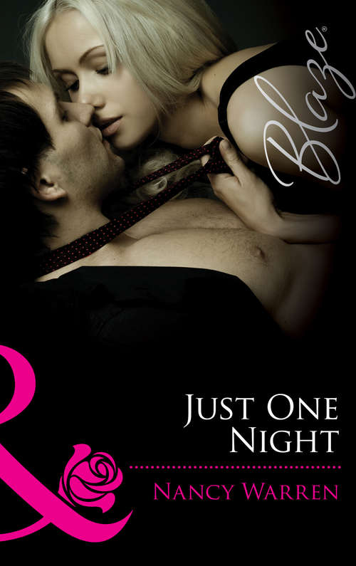 Book cover of Just One Night (ePub First edition) (Mills And Boon Blaze Ser. #706)