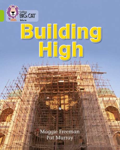 Book cover of Collins Big Cat — BUILDING HIGH: Band 11/Lime (PDF)