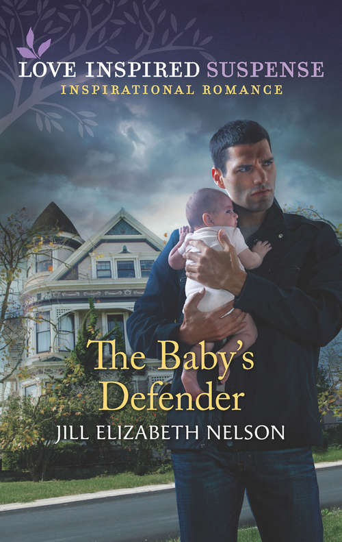 Book cover of The Baby’s Defender (Mills And Boon Love Inspired Suspense Ser.)