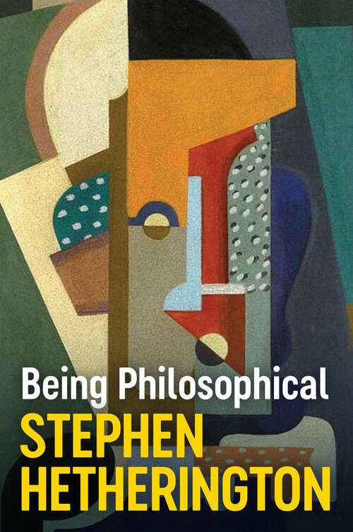 Book cover of Being Philosophical: An Introduction to Philosophy and Its Methods