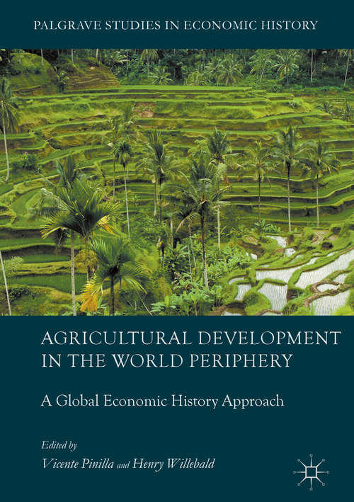 Book cover of Agricultural Development in the World Periphery: A Global Economic History Approach