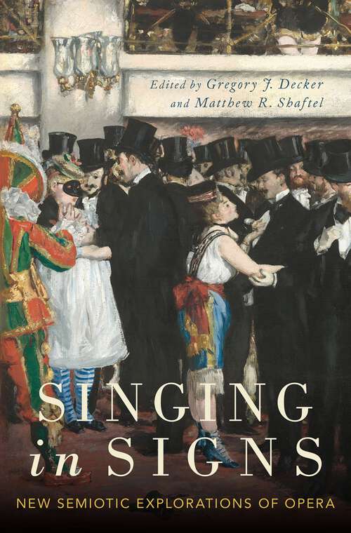 Book cover of Singing in Signs: New Semiotic Explorations of Opera