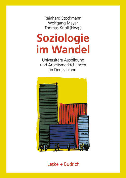 Book cover of Soziologie im Wandel: Universitäre Ausbildung und Arbeitsmarktchancen in Deutschland (2002)