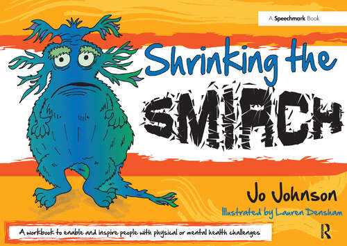 Book cover of Shrinking the Smirch: A Practical Approach to Living with Long Term Health Conditions