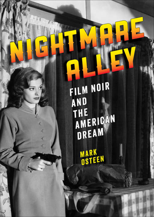 Book cover of Nightmare Alley: Film Noir and the American Dream