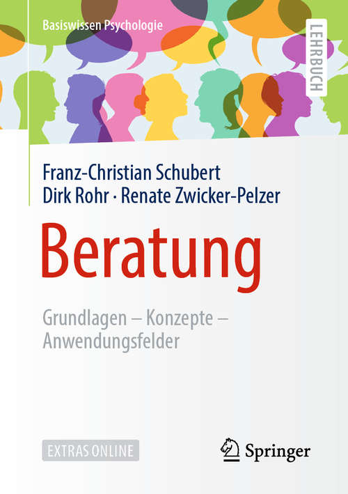 Book cover of Beratung: Grundlagen – Konzepte – Anwendungsfelder (1. Aufl. 2019) (Basiswissen Psychologie)
