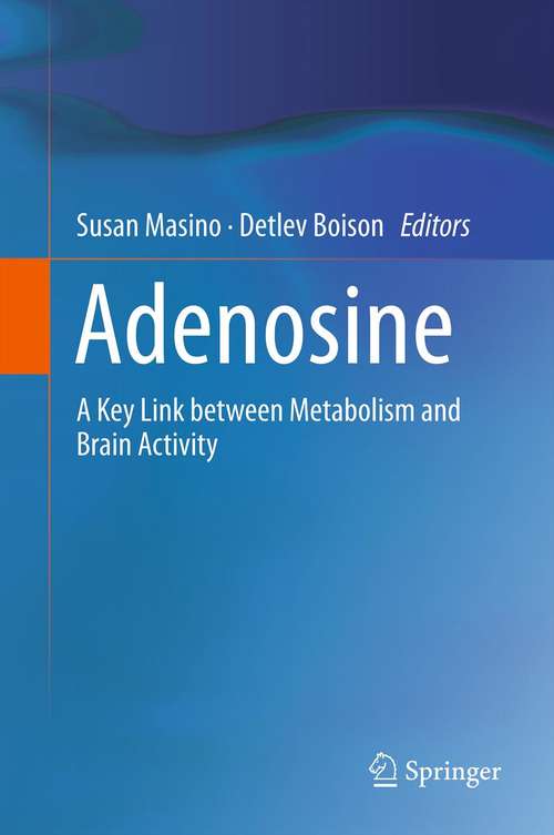 Book cover of Adenosine: A Key Link between Metabolism and Brain Activity (2013)